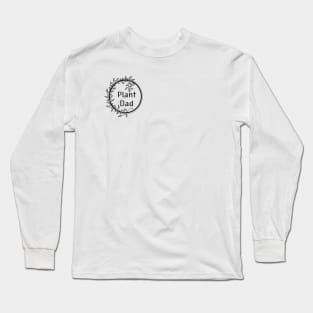 Plant Dad Long Sleeve T-Shirt